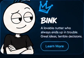 Bink, a lovable nutter
